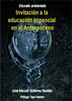Educatio ambientalis: invitación a la educación ecosocial en el Antropoceno 