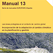 Manual 13 de EUROPARC-España. Las áreas protegidas en el contexto del cambio global: incorporación de la adaptación al cambio climático en la planificación y gestión