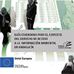 Guía ciudadana para el ejercicio del derecho de acceso a la información ambiental en Andalucía