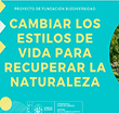 Proyecto Cambiar los estilos de vida para recuperar la naturaleza