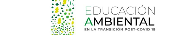 Educación Ambiental en la transición post-COVID 19