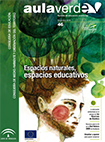 Aula Verde nº 46. Espacios naturales, espacios educativos