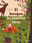 El bosque es nuestra casa