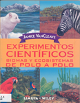 Experimentos científicos: biomas y ecosistemas de polo a polo