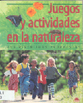 Portada del libro Juegos y actividades en la naturaleza: 196 divertidas propuestas
