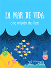 La mar de vida o la misión de Floti