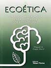 Ecoética. Un nuevo paradigma para proteger los ecosistemas.