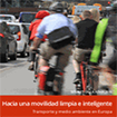 Hacia una movilidad limpia e inteligente. Transporte y medio ambiente en Europa