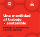 Una movilidad al trabajo + sostenible. Catálogo de experiencias y buenas prácticas