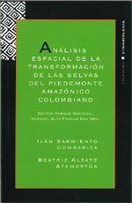 Análisis Espacial de la Transformación de las selvas de l Piedemonte Amazónico Colombiano