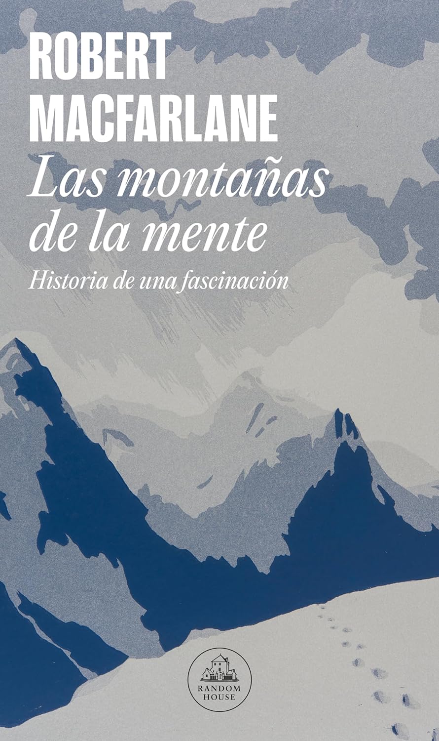 Las montañas de la mente: historia de una fascinación
