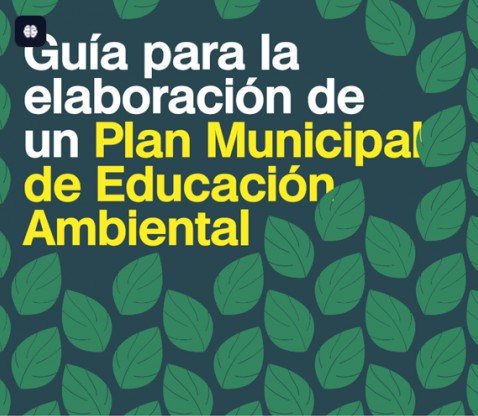 Guía para la elaboración de un plan municipal de educación ambiental