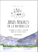 Juegos musicales en la naturaleza: 70 dinámicas de música y educación sonora en espacios abiertos