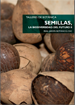 Semillas, la biodiversidad del futuro II
