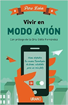 Vivir en modo avión: cómo disfrutar las nuevas tecnologías de forma saludable