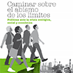 Caminar sobre el abismo de los límites: Políticas ante la crisis ecológica, social y económica