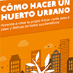Cómo hacer un huerto urbano. Aprende a crear tu propio rincón verde paso a paso y disfruta de todos sus beneficios