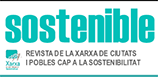 Sostenible. Revista de la Xarxa de Ciutats i Pobles cap a la Sostenibilitat