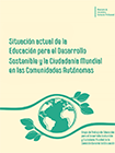 Situación Actual de la Educación para el Desarrollo Sostenible y la Ciudadanía Mundial en las Comunidades Autónomas