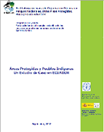 Áreas Protegidas y Pueblos Indígenas, Un Estudio de Caso en Ecuador