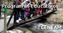 Programas Educativos del CENEAM