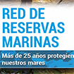 Red de Reservas Marinas. Más de 25 años protegiendo nuestros mares