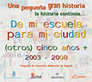 Una pequeña gran historia, la historia continúa-De mi escuela, para mi ciudad