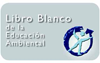 Libro Blanco de la Educación Ambiental en España