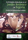 Portada Actividades didácticas en el Jardín Botánico de Segovia