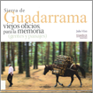 Sierra de Guadarrama: viejos oficios para la memoria