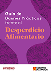 Guía de buenas prácticas frente al desperdicio alimentario