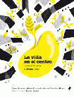 La vida en el centro. Voces y relatos ecofeministas