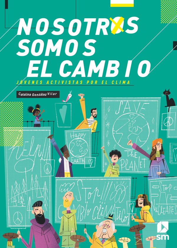 Nosotros somos el cambio. Jóvenes activistas por el cambio