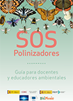 SOS polinizadores: guía para docentes y educadores ambientales