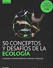 Portada: 50 Conceptos y desafíos De La ecología: Diversidad, procesos, patrones y procesos