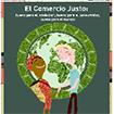El Comercio Justo: bueno para el productor, bueno para el consumidor, bueno para el mundo