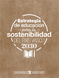 País Vasco. Estrategia de Educación para la Sostenibilidad del País Vasco 2030