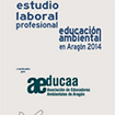 Estudio laboral profesional de la Educación Ambiental en Aragón 2014