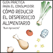 Guía práctica para el consumidor: cómo reducir el desperdicio alimentario