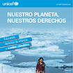 Nuestro planeta, nuestros derechos. Educación, derechos de infancia y cambio climático