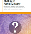 ¿Por qué consumimos?