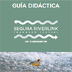 Guía didáctica Segura Riverlink. Franqueo fluvial
