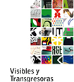 Visibles y transgresoras. Narrativas y propuestas visuales para la paz y la igualdad