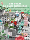 Las Zonas de Bajas Emisiones. Guía para su aplicación con criterios climáticos y de calidad del aire en ciudades medias