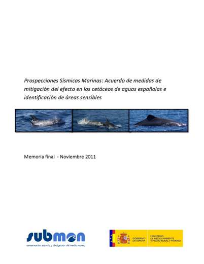 Prospecciones sísmicas marinas: acuerdo de medidas de mitigación del efecto en los cetáceos de aguas españolas e identificación de áreas sensibles.