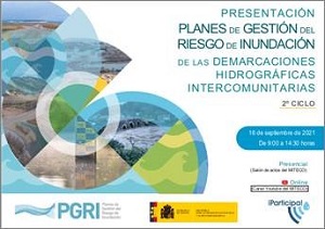 Jornada de presentación de los planes de gestión del riesgo de inundación (PGRI) de las demarcaciones hidrográficas intercomunitarias de 2º ciclo (2022-2027). Madrid, 16 de septiembre de 2021