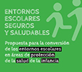 Campaña de comunicación para reclamar Entornos Escolares Seguros y Saludables que protejan a la infancia