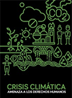 Crisis climática. Amenaza a los Derechos Humanos