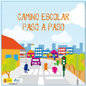 Camino Escolar paso a paso
