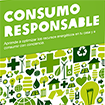 Consumo Responsable. Aprende a optimizar los recursos energéticos en tu casa y a consumir con conciencia